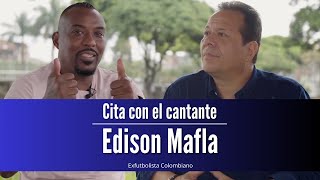 Edison Mafla  Cita con el Cantante [upl. by Anwahsad]