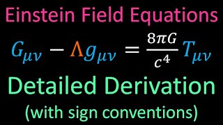 Relativity 107f General Relativity Basics  Einstein Field Equation Derivation w sign convention [upl. by Perdita]