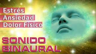 Música Relajante para Reducir Estrés Ansiedad y Sanar Sensación de dolor físico ☯ Sonido Binaural [upl. by Hajan]