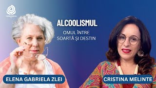 Alcoolismul  Cristina Melinte și Elena Gabriela Zlei  Omul între soartă și destin [upl. by Veleda]