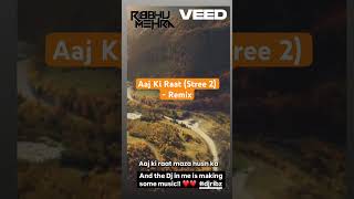 Aaj Ki Raat Remix  Stree 2  Remix  Ribbhu Mehra aajkiraat remix stree2 [upl. by Diane-Marie]