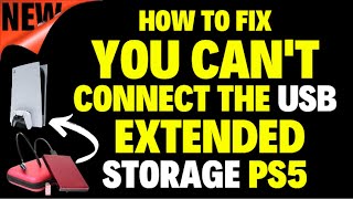 How to Fix You Cant Connect the USB Extended Storage PS5 [upl. by Adiaros]