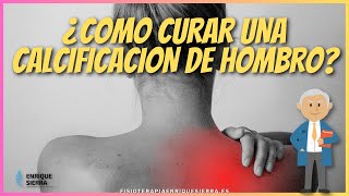 🤔 ¿COMO CURAR CALCIFICACIÓN DE HOMBRO  EJERCICIOS Y TRATAMIENTO [upl. by Nauqyaj]