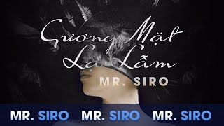 Gương Mặt Lạ Lẫm  Mr Siro Lyrics Video [upl. by Rebmac]