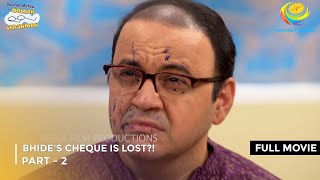 Bhides Cheque is Lost  FULL MOVIE  Part 2  Taarak Mehta Ka Ooltah Chashmah Ep 3268 to 3270 [upl. by Annoved]