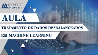 Tratamento de dados desbalanceados em Machine Learning [upl. by Essined]