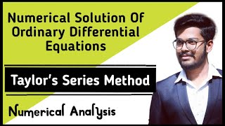 Taylors Series Method  Numerical Solution of Ordinary Differential Equations  Numerical Analysis [upl. by Derag]