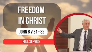 Service  Freedom in Christ  John 8 [upl. by Seerdi254]