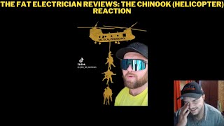 The Fat Electrician Reviews The Chinook Helicopter Reaction [upl. by Sairahcaz965]