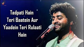 Tadpati Hai Teri Baatein LYRICS  Arijit Singh Sakina Khan [upl. by Hatnamas]