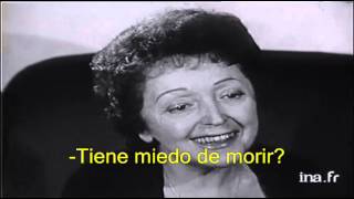 Édith Piaf Sobre la Vida el Amor y la Muerte [upl. by Ecire]