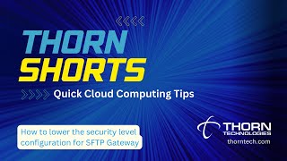 How to lower the security level configuration for SFTP Gateway [upl. by Richers]