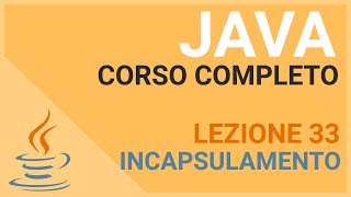 Incapsulamento Getters e Setters  JAVA TUTORIAL ITALIANO 33 [upl. by Udele]