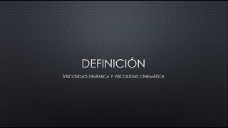 DEFINICIÓN VISCOSIDAD DINÁMICA Y CINEMÁTICA [upl. by Anissej]