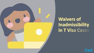 Waivers of Inadmissibility in T Visa Cases [upl. by Yuzik]