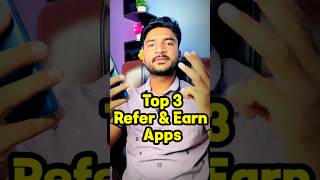 Top 3 Refer And Earn Apps  Refer And Earn App Without Kyc  Refer And Earn App shorts [upl. by Nerrak]