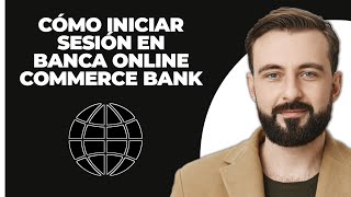 Cómo acceder a la cuenta de Commerce Bank Online Banking 2024 [upl. by Alyakcm]