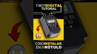 Cómo INSTALAR un TIMER o TEMPORIZADOR electrónico timer temporizador rotulos [upl. by Inamik]