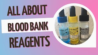 All About Blood Bank Reagents [upl. by Selokcin662]