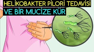 HELİKOBAKTER PİLORİ TEDAVİSİ VE BİR MUCİZE KÜR [upl. by Kassie]