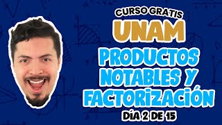 Curso GRATIS UNAM  Día 2 de 15 Productos Notables y Factorización  Convocatoria UNAM 2022 [upl. by Abdulla]