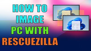 How To Clone and Image PC With Rescuezilla [upl. by Thorncombe]