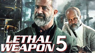 LETHAL WEAPON 5 Is About To Blow Your Mind [upl. by Ailel]