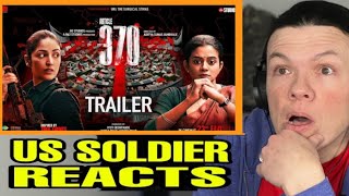 Article 370 OFFICIAL TRAILER US Soldier Reacts Yami Gautam Priya Mani [upl. by Nlycaj39]