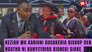 Keziah Wa Kariuki gucokeria Bishop Ben ngatho ni kumunyitirira [upl. by Iden]