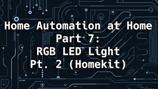 Home Automation at Home Part 7 Lights amp Homekit [upl. by Willet]