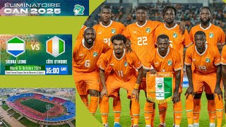 ELIMINATOIRE CAN 2025 4ème journée Sierra Leone 🇸🇱Vs Côte d’Ivoire 🇨🇮 15 OCTOBRE 2024 A 16HGMT [upl. by Zulema]