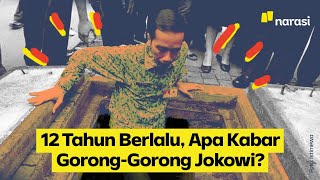 12 Tahun Berlalu Apa Kabar Goronggorong Jokowi  Narasi Daily [upl. by Desdee]