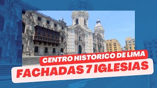 Fachadas de 7 iglesias de Lima Centro Histórico 2022 [upl. by Amado]