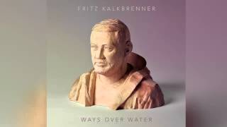 Fritz Kalkbrenner  For A While [upl. by Aihsemot]