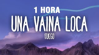 1 HORA Fuego  Una Vaina Loca LetraLyrics [upl. by Kreit]