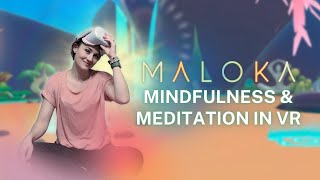 The Power of VR Meditation for Stress and Anxiety Relief  MALOKA VR on Quest 2 [upl. by Dadivitan]