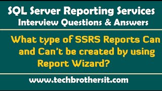 What type of SSRS Reports Can and Cant be created by using Report Wizard SSRS Interview [upl. by Atnoled]