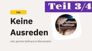 Keine Ausreden oder gelebte Software Craftsmanship  Teil 34  Haltung und Karriere [upl. by Donella]