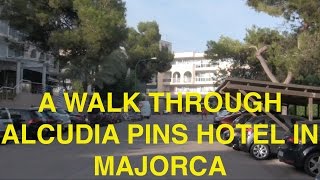 Alcudia Pins Hotel  A Walk Through [upl. by Zared]