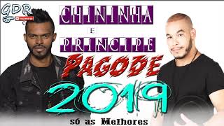 CHININHA E PRÍNCIPE  PAGODE 2019 SÓ AS MELHORES [upl. by Dagnah]