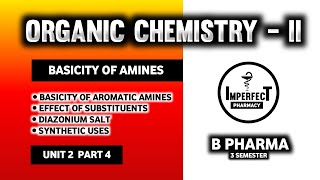 Basicity Of Amines  Effect Of Substituents  Aryl Diazonium Salt  Pharmaceutical Organic Chemistry [upl. by Htebazle]