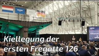 Erste Fregatte 126 „Niedersachsen“ auf Kiel gelegt [upl. by Lesli]