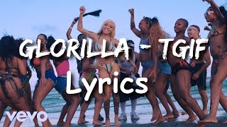 Glorilla  TGIF Lyrics  Its 7 pm Friday its 95 degrees [upl. by Bouley]