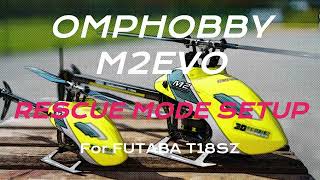 OMPHOBBY M2EVOレスキューモード設定動画公開！ [upl. by Wendel]