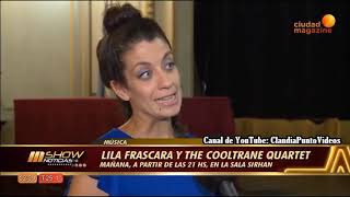 Música Entrevista con Lila Frascara y The Cooltrane Quartet [upl. by Haim]