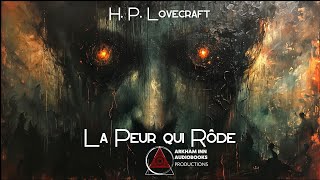 La Peur qui Rôde  H P Lovecraft 1923 [upl. by Butterworth]