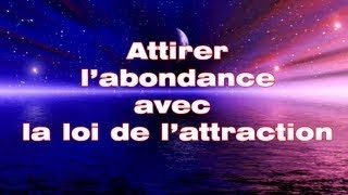 Attirer lABONDANCE avec la Loi de lAttraction [upl. by Philo780]