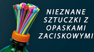 27 Sprytnych Zastosowań Opasek Zaciskowych Które Szkoda Że Nie Znałem Wcześniej [upl. by Anoj]