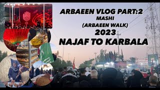 ARABAEEN VLOG PART2  NAJAF amp KARBALA  IRAQ2023 [upl. by Aramad]