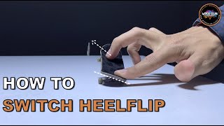 How To Switch Heelflip a Fingerboard [upl. by Eyanaj]